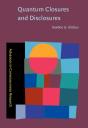 Quantum Closures And Disclosures - Preview