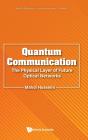 Quantum Communication: The Physical Layer Of Future Optical Networks - Preview
