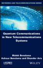 Quantum Communications In New Telecommunications Systems - Preview