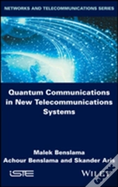 Quantum Communications In New Telecommunications Systems