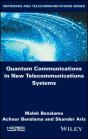 Quantum Communications In New Telecommunications Systems - Preview
