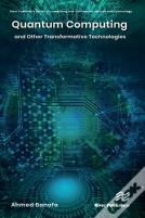 Quantum Computing And Other Transformative Technologies