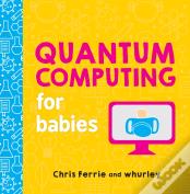 Quantum Computing For Babies