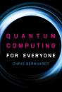 Quantum Computing For Everyone - Preview