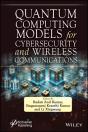 Quantum Computing Models For Cybersecurity And Wireless Communications - Preview