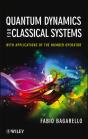 Quantum Dynamics For Classical Systems - Preview