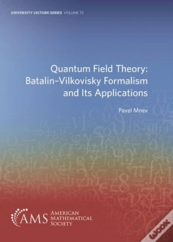 Capa do artigo Quantum Field Theory: Batalin-Vilkovisky Formalism And Its Applications