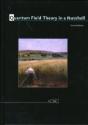 Quantum Field Theory In A Nutshell - Preview