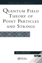 Quantum Field Theory Of Point Particles And Strings