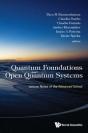 Quantum Foundations And Open Quantum Systems: Lecture Notes Of The Advanced School - Preview