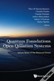 Capa do artigo Quantum Foundations And Open Quantum Systems: Lecture Notes Of The Advanced School