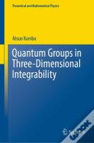 Quantum Groups In Three-Dimensional Integrability