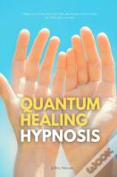 Quantum Healing Hypnosis