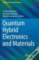 Quantum Hybrid Electronics And Materials