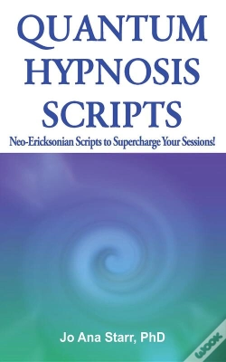 Capa do artigo Quantum Hypnosis Scripts: Neo-Ericksonian Scripts To Supercharge Your Sessions