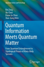 Quantum Information Meets Quantum Matter - Preview