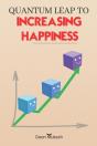 Quantum Leap To Increasing Happiness - Preview