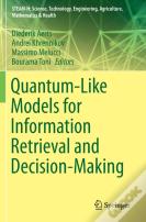 Quantum-Like Models For Information Retrieval And Decision-Making