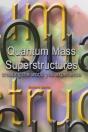 Quantum Mass Superstructures - Preview