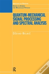 Quantum-Mechanical Signal Processing And Spectral Analysis