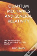 Quantum Mechanics And General Relativity