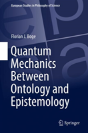 Quantum Mechanics Between Ontology And Epistemology - Preview