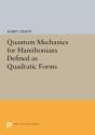 Quantum Mechanics For Hamiltonians Defined As Quadratic Forms - Preview