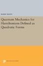 Quantum Mechanics For Hamiltonians Defined As Quadratic Forms - Preview