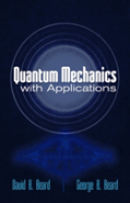 Quantum Mechanics With Applications