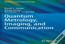 Quantum Metrology, Imaging, And Communication