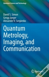 Quantum Metrology, Imaging, And Communication