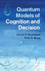 Quantum Models Of Cognition And Decision - Preview