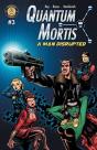 Quantum Mortis A Man Disrupted #3 - Preview