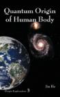 Quantum Origin Of Human Body - Preview