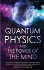 Quantum Physics And The Power Of The Mind - Preview