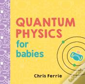 Quantum Physics For Babies
