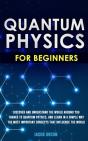 Quantum Physics For Beginners - Preview