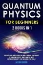 Quantum Physics For Beginners - Preview