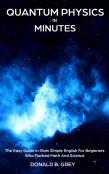 Quantum Physics In Minutes