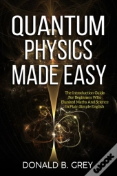 Quantum Physics Made Easy