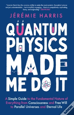 Capa do artigo Quantum Physics Made Me Do It