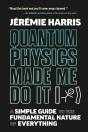 Quantum Physics Made Me Do It - Preview