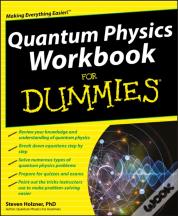 Quantum Physics Workbook For Dummies