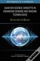 Quantum Science Concepts In Enhancing Sensing And Imaging Technologies