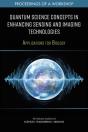 Quantum Science Concepts In Enhancing Sensing And Imaging Technologies - Preview
