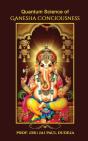 Quantum Science Of Ganesha Consciousness - Preview