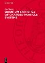 Quantum Statistics Of Charged Particle Systems - Preview