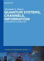 Quantum Systems, Channels, Information - Preview