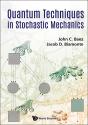Quantum Techniques In Stochastic Mechanics - Preview