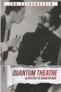 Quantum Theatre - Preview